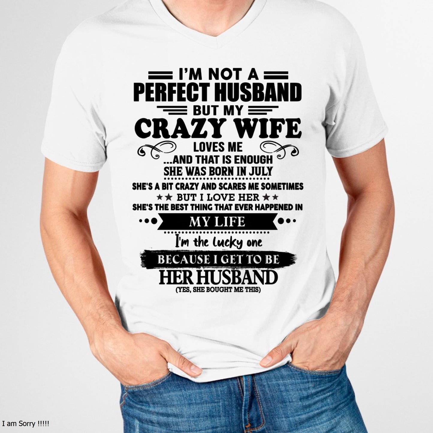 July - I Am Not A Perfect Husband But My Crazy Wife Love Me And That Is Enough - Gift For Husband From Wife - KATE07 (SKU-QHUSBAND-07)