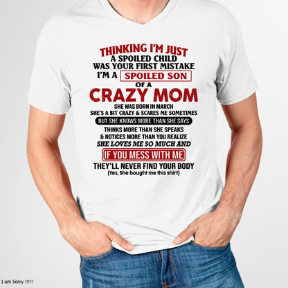I Am Spoiled Son Of A Crazy Mom - Gift for Son From Mom - NIKI03 (SKUT-MS0608-03)