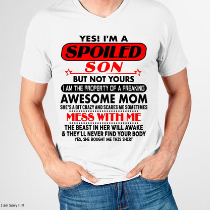 I am Spoiled Son - Gift For Son From Mom - NIKI00 - (SKU-T1206MS-00)