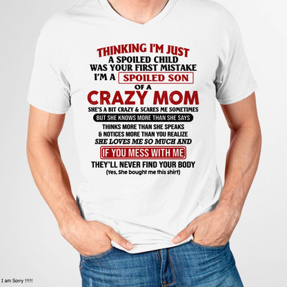 I Am Spoiled Son Of A Crazy Mom - Gift for Son From Mom - NIKI00 (SKUT-MS0608-00)