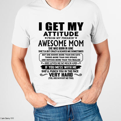 June - Thanks Mom - I GET MY ATTITUDE FROM MY FREAKIN' AWESOME MOM - Gift for Son and Daughter From Mom - NIKI06 (SKU-TMD-CU-06)