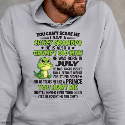 Gift for Grandson KATE07 - You Can’t Scare Me I Have A Crazy Grandpa T-Shirt - Birthday Gift From July Grandpa / Man - (SKU09-121-07)