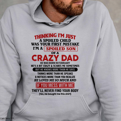 I Am Spoiled Son Of A Crazy Dad - Gift for Son From Dad - KATE02 (SKU-TDS-SPOILED-02)