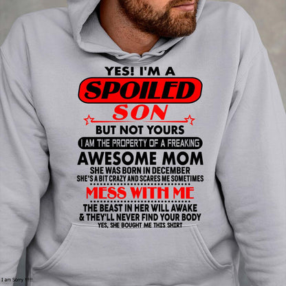 December - I am Spoiled Son - Gift For Son From Mom - NIKI12 - (SKU-T1206MS-12)