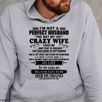 September - I Am Not A Perfect Husband But My Crazy Wife Love Me And That Is Enough - Gift For Husband From Wife - KATE09 (SKU-QHUSBAND-09)