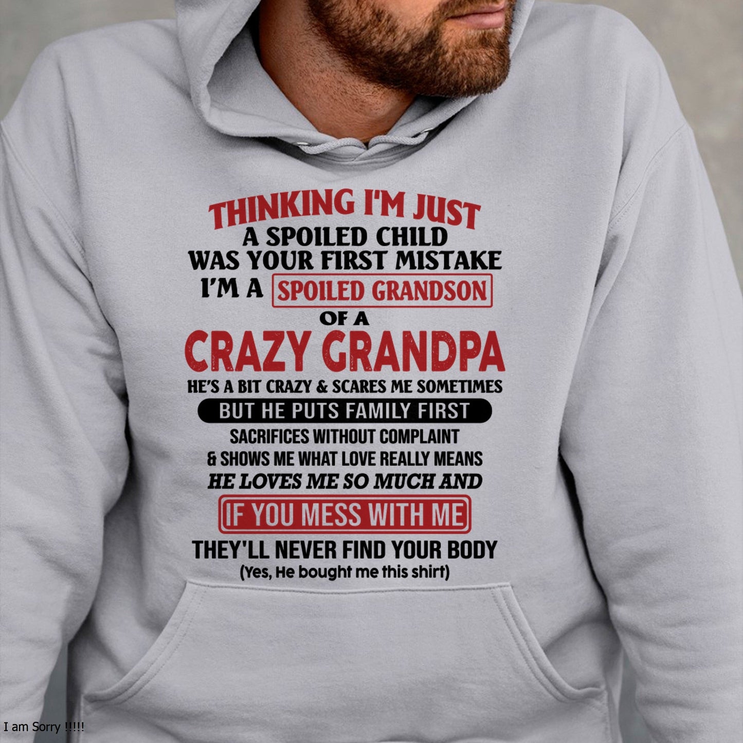 I'm A Spoiled Grandson Of A Crazy Grandpa T-Shirt – Birthday Gift From Grandpa / Man - KATE00 (SKU10-05-00)