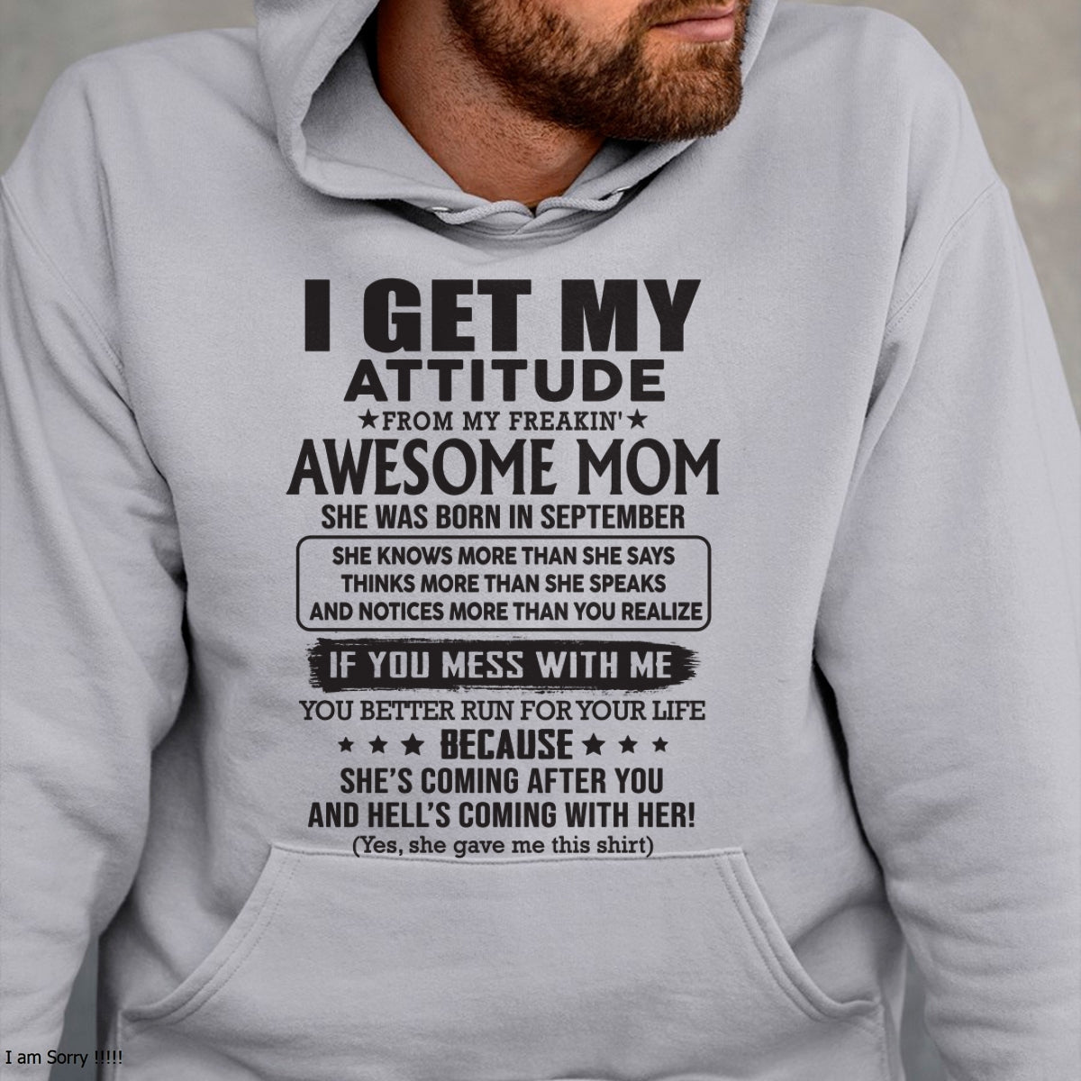 SEPTEMBER - I GET MY ATTITUDE FROM AWESOME MOM - to my son from Mom - KATE09 (SKU08-17-09)