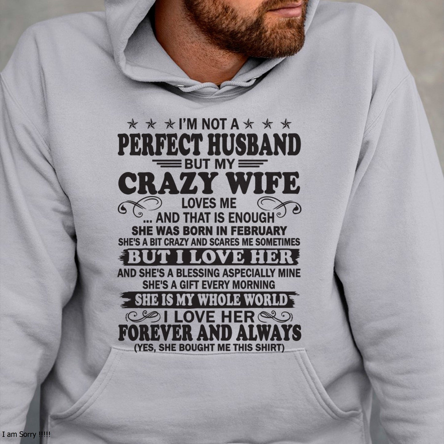 I'm Not A Pefect Husband But My Crazy Wife Loves Me T-Shirt – Birthday Gift From February Wife / Woman - KATE02 (SKU12-243-02)