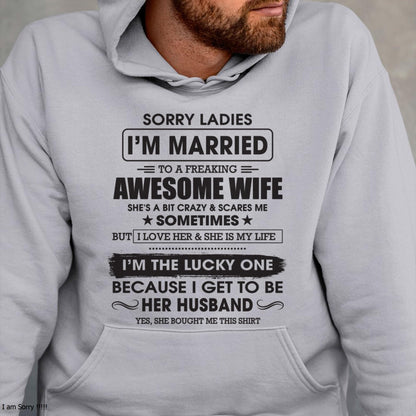 Sorry Ladies I'm Married To A Freaking Awesome Wife - Gift For Husband From Wife - KATE00 (SKU06-45-00)