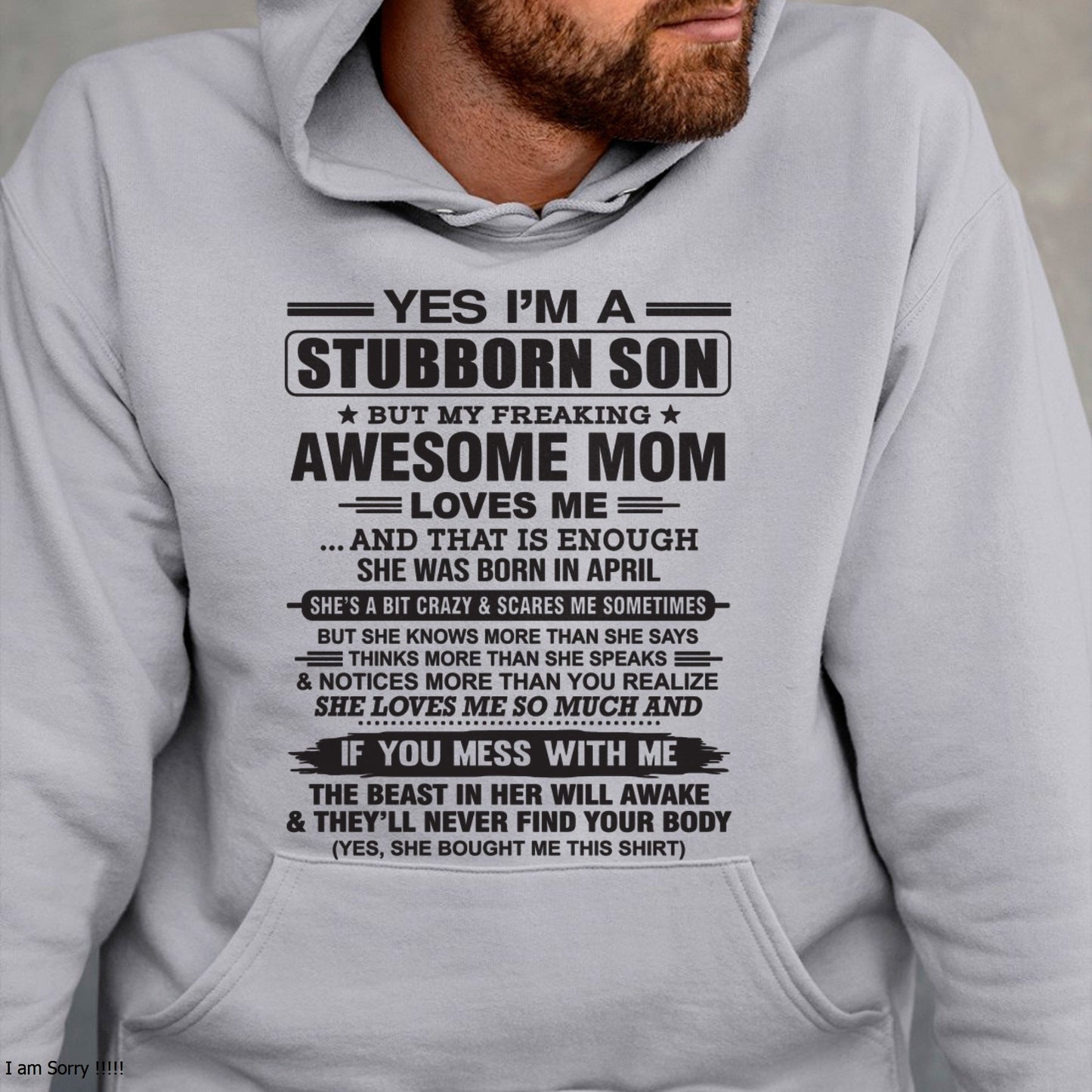 Yes I’m A Stubborn Son T-Shirt – Birthday Gift From April Mom / Woman - KATE04 (SKU10-145-04)