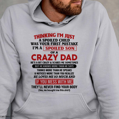 I Am Spoiled Son Of A Crazy Dad - Gift for Son From Dad - KATE00 (SKU-TDS-SPOILED-00)