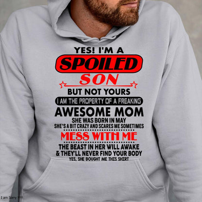 May - I am Spoiled Son - Gift For Son From Mom - KATE05 - (SKU-T1206MS-05)