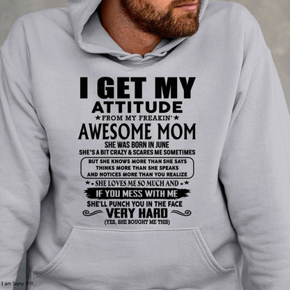 Thanks Mom - I GET MY ATTITUDE FROM MY FREAKIN' AWESOME MOM - Gift for Son and Daughter From Mom - NIKI06 (SKU-TMD-CU-06)