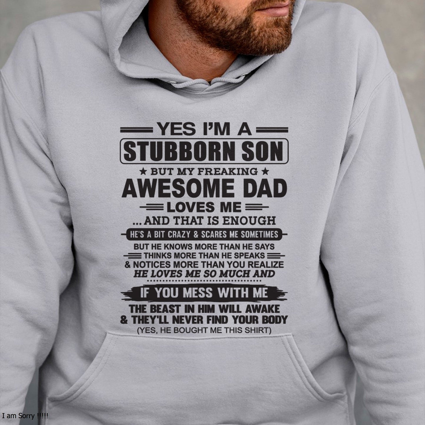 Yes I’m A Stubborn Son T-Shirt – Birthday Gift From Dad / Man - KATE00 (SKU10-142-00)