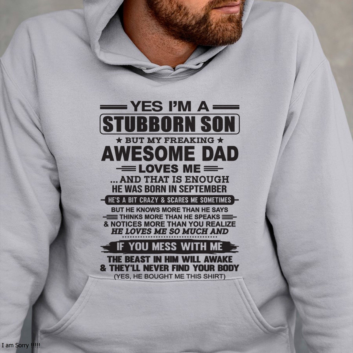 Yes I’m A Stubborn Son T-Shirt – Birthday Gift From September Dad / Man - KATE09 (SKU10-142-09)