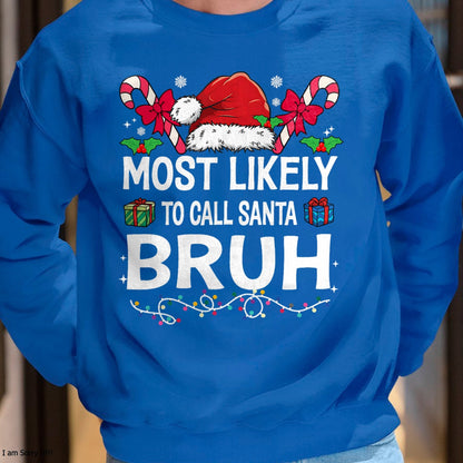 Most Likely To Christmas Matching Family Pajamas Funny T-Shirt - Christmas Unisex T-Shirt/Hoodie/Sweatshirt - HNDS00