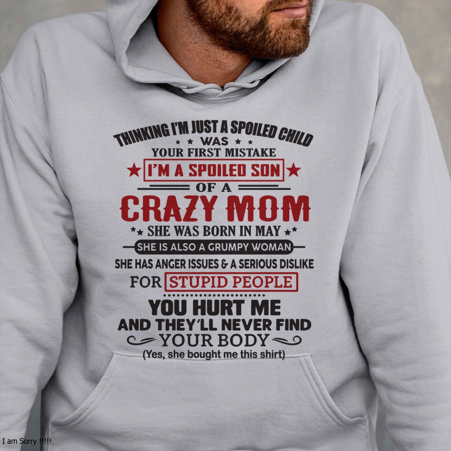 Spoiled Son of a Crazy May Mom Shirt – Birthday Gift from Mom / Woman - KATE05 (SKU10-174-05)