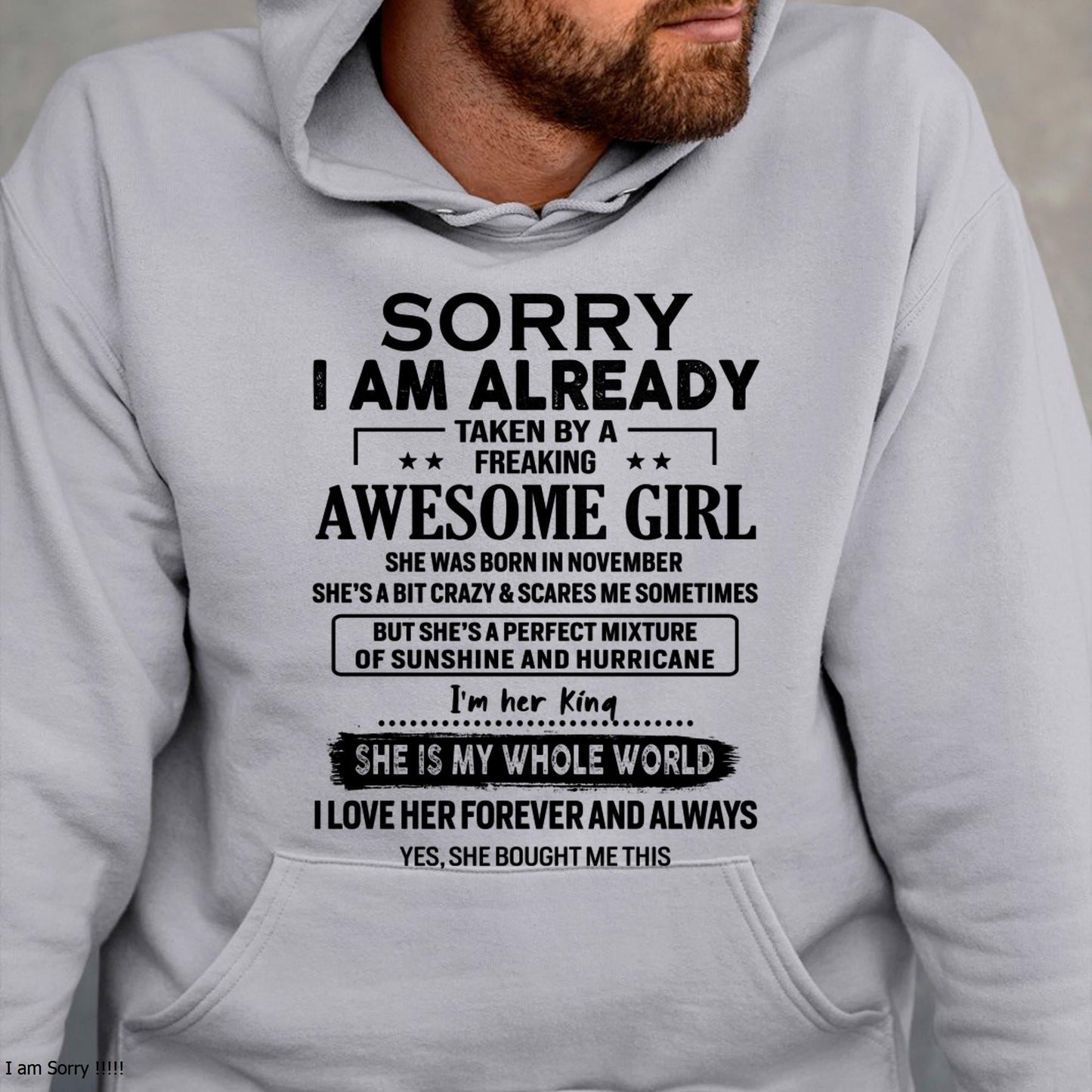 November - Sorry I Am Already Taken By A Freaking Awesome Girl - Gift For Husband From Wife - KATE11 (SKU-TSRGIRL-11)
