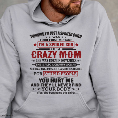 Spoiled Son of a Crazy November Mom Shirt – Birthday Gift from Mom / Woman - KATE11 (SKU10-174-11)