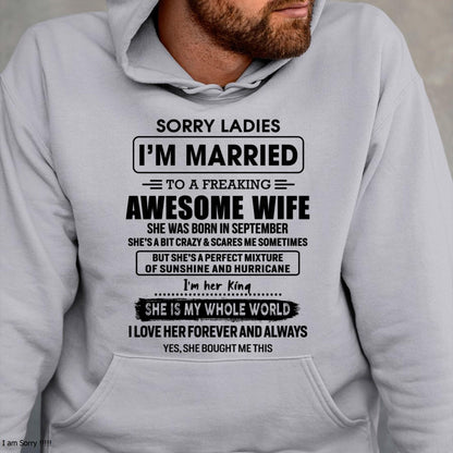 September - Sorry Ladies I Am Married To A Freaking Awesome Wife - Gift For Husband From Wife - KATE09 (SKU-TWIFE-09)