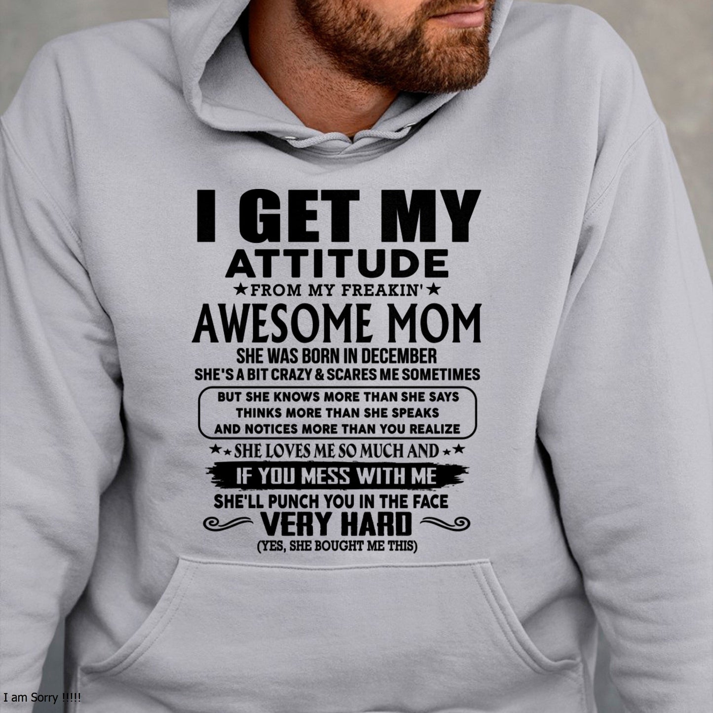 Thanks Mom - I GET MY ATTITUDE FROM MY FREAKIN' AWESOME MOM - Gift for Son and Daughter From Mom - NIKI12 (SKU-TMD-CU-12)