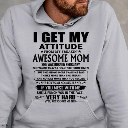 February - Thanks Mom - I GET MY ATTITUDE FROM MY FREAKIN' AWESOME MOM - Gift for Son and Daughter From Mom - NIKI02 (SKU-TMD-CU-02)