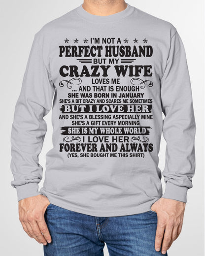 I'm Not A Pefect Husband But My Crazy Wife Loves Me T-Shirt – Birthday Gift From January Wife / Woman - KATE01 (SKU12-243-01)