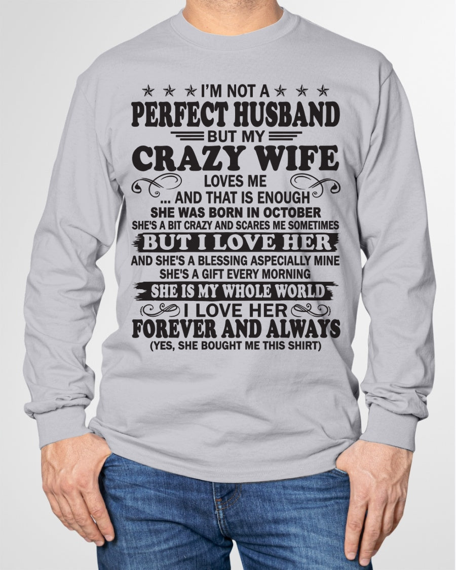 I'm Not A Pefect Husband But My Crazy Wife Loves Me T-Shirt – Birthday Gift From October Wife / Woman - KATE10 (SKU12-243-10)