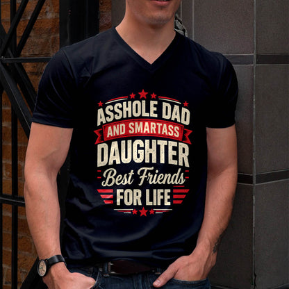 ASSHOLE DAD AND SMARTASS DAUGHTER Best friends FOR LIFE - GIFT FROM DAD -NIKI00 - (SKU2609-154)