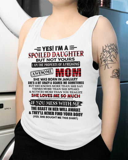 January - Spoiled Daughter Of Awesome Mom T-Shirt - Perfect Gift From Mom - KATE01 (SKU11-149-01)