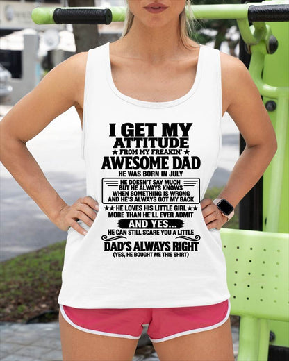 JULY - I GET MY ATTITUDE FROM MY FREAKIN’ AWESOME DAD - GIFT FROM DAD -NIKI07 (SKU2609-142-07)