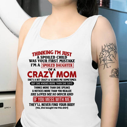 I Am Spoiled Daughter Of A Crazy Mom - Gift for Daughter From Mom - NIKI00 (SKU-TMD-SPOILED-00)
