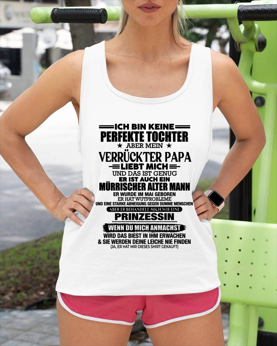 MAI - ICH BIN KEINE PERFEKTE TOCHTER ABER MEIN VERRÜCKTER PAPA -T-SHIRT GESCHENK VON PAPA- NIKI05 (SKU2606-318-05)