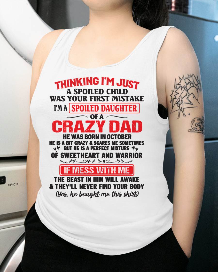 October - Spoiled Daughter of a Crazy Dad - Perfect Gift From Dad - KATE10 (SKU12-04-10)