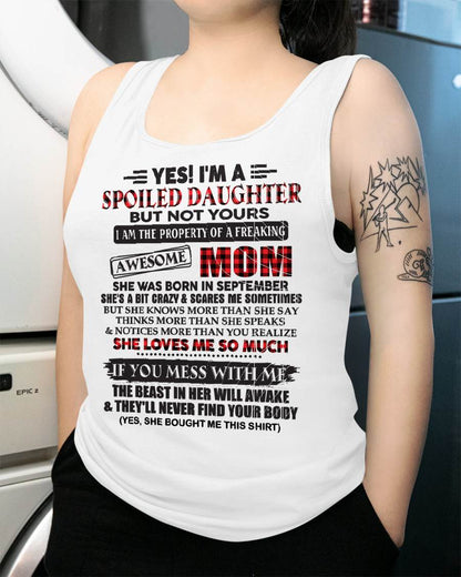 September - Spoiled Daughter Of Awesome Mom T-Shirt - Perfect Gift From Mom - KATE09 (SKU11-149-09)