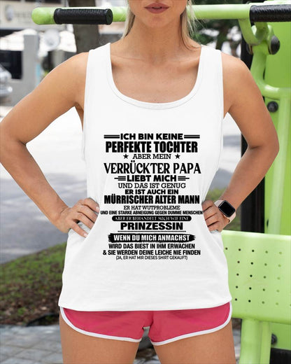 ICH BIN KEINE PERFEKTE TOCHTER ABER MEIN VERRÜCKTER PAPA -T-SHIRT GESCHENK VON PAPA- NIKI00 (SKU2606-318-00)