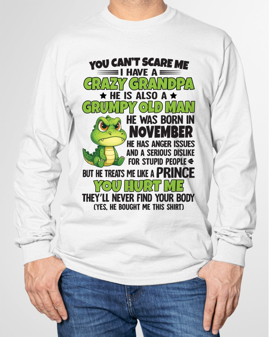 Gift for Grandson KATE11 - You Can’t Scare Me I Have A Crazy Grandpa T-Shirt - Birthday Gift From November Grandpa / Man - (SKU09-121-11)