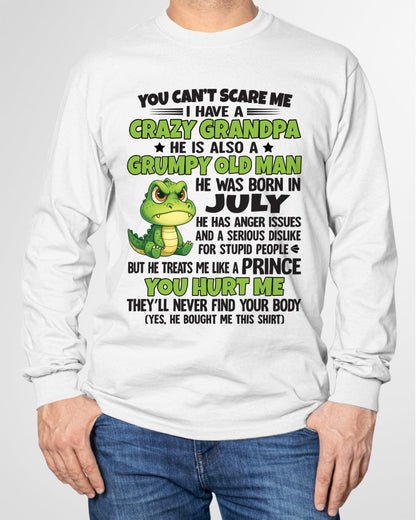 Gift for Grandson KATE07 - You Can’t Scare Me I Have A Crazy Grandpa T-Shirt - Birthday Gift From July Grandpa / Man - (SKU09-121-07)