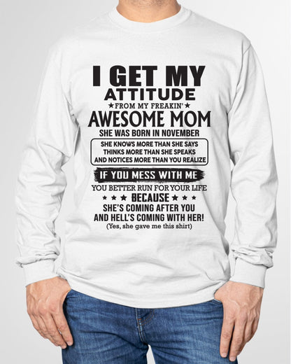 NOVEMBER - I GET MY ATTITUDE FROM AWESOME MOM - to my son from Mom - KATE11 (SKU08-17-11)