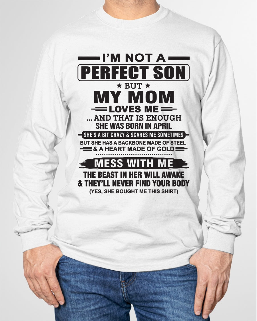 April - "I'M NOT A PERFECT SON BUT MY MOM LOVES ME" - Birthday Gift From April Mom / Woman - KATE04 (SKU10-147-04)