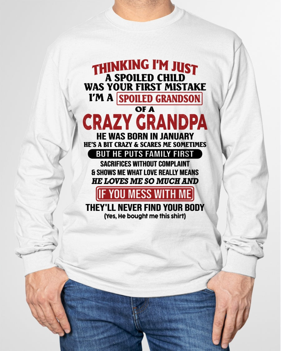 I'm A Spoiled Grandson Of A Crazy Grandpa T-Shirt – Birthday Gift From January Grandpa / Man - KATE01 (SKU10-05-01)
