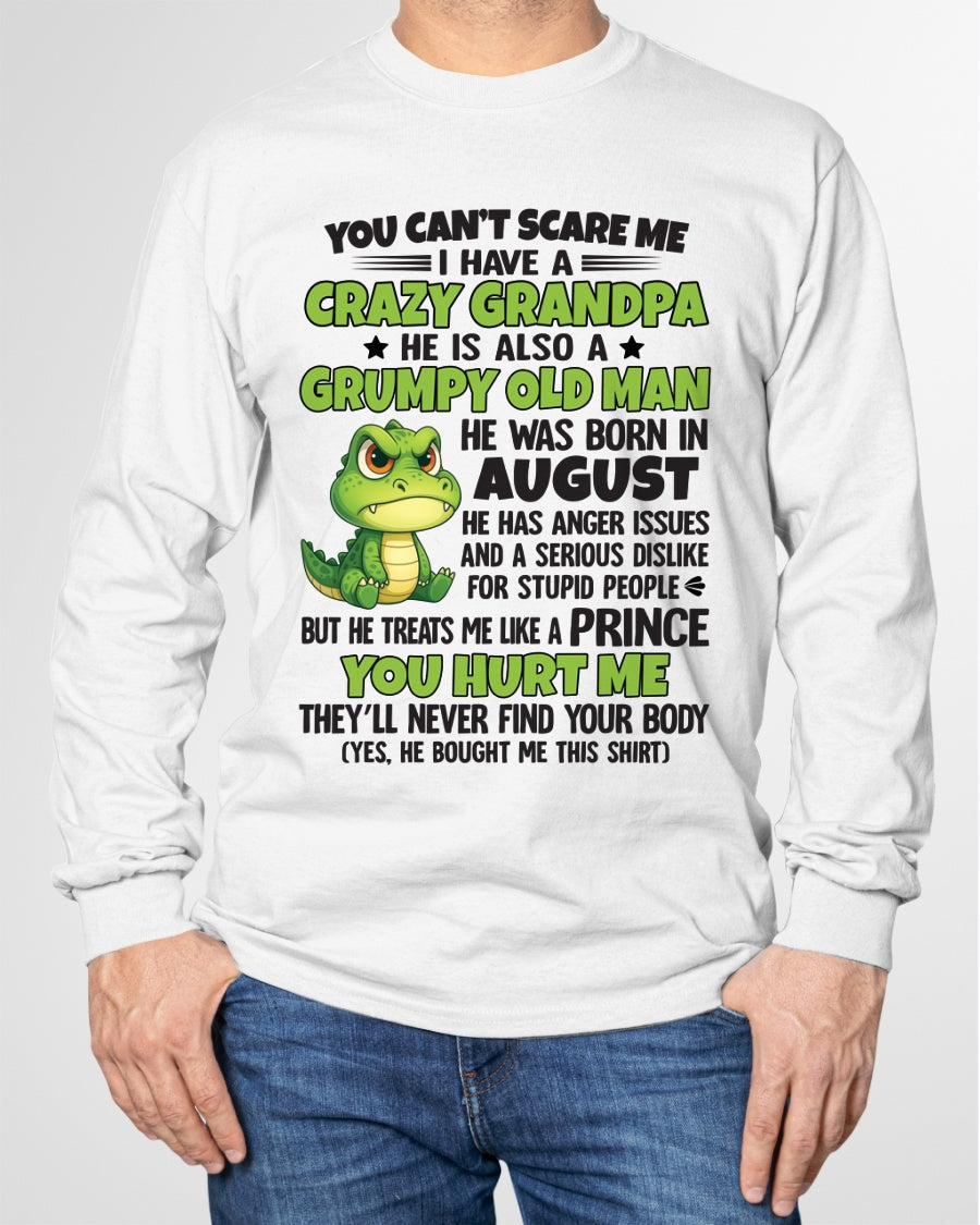 Gift for Grandson KATE08 - You Can’t Scare Me I Have A Crazy Grandpa T-Shirt - Birthday Gift From August Grandpa / Man - (SKU09-121-08)