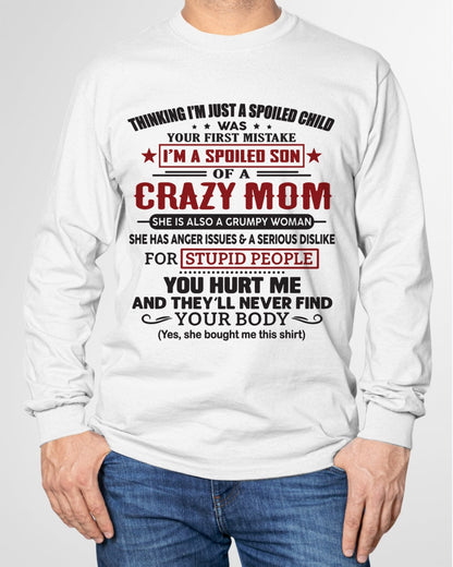 Spoiled Son of a Crazy Mom Shirt – Birthday Gift from Mom / Woman - KATE00 (SKU10-174-00)