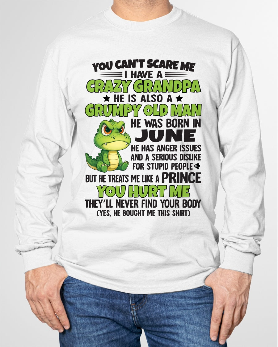 Gift for Grandson KATE06 - You Can’t Scare Me I Have A Crazy Grandpa T-Shirt - Birthday Gift From June Grandpa / Man - (SKU09-121-06)
