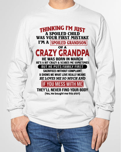 I'm A Spoiled Grandson Of A Crazy Grandpa T-Shirt – Birthday Gift From March Grandpa / Man - KATE03 (SKU10-05-03)