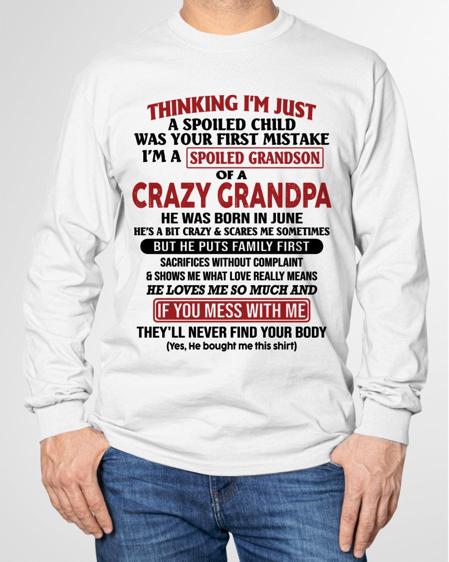 I'm A Spoiled Grandson Of A Crazy Grandpa T-Shirt – Birthday Gift From June Grandpa / Man - KATE06 (SKU10-05-06)