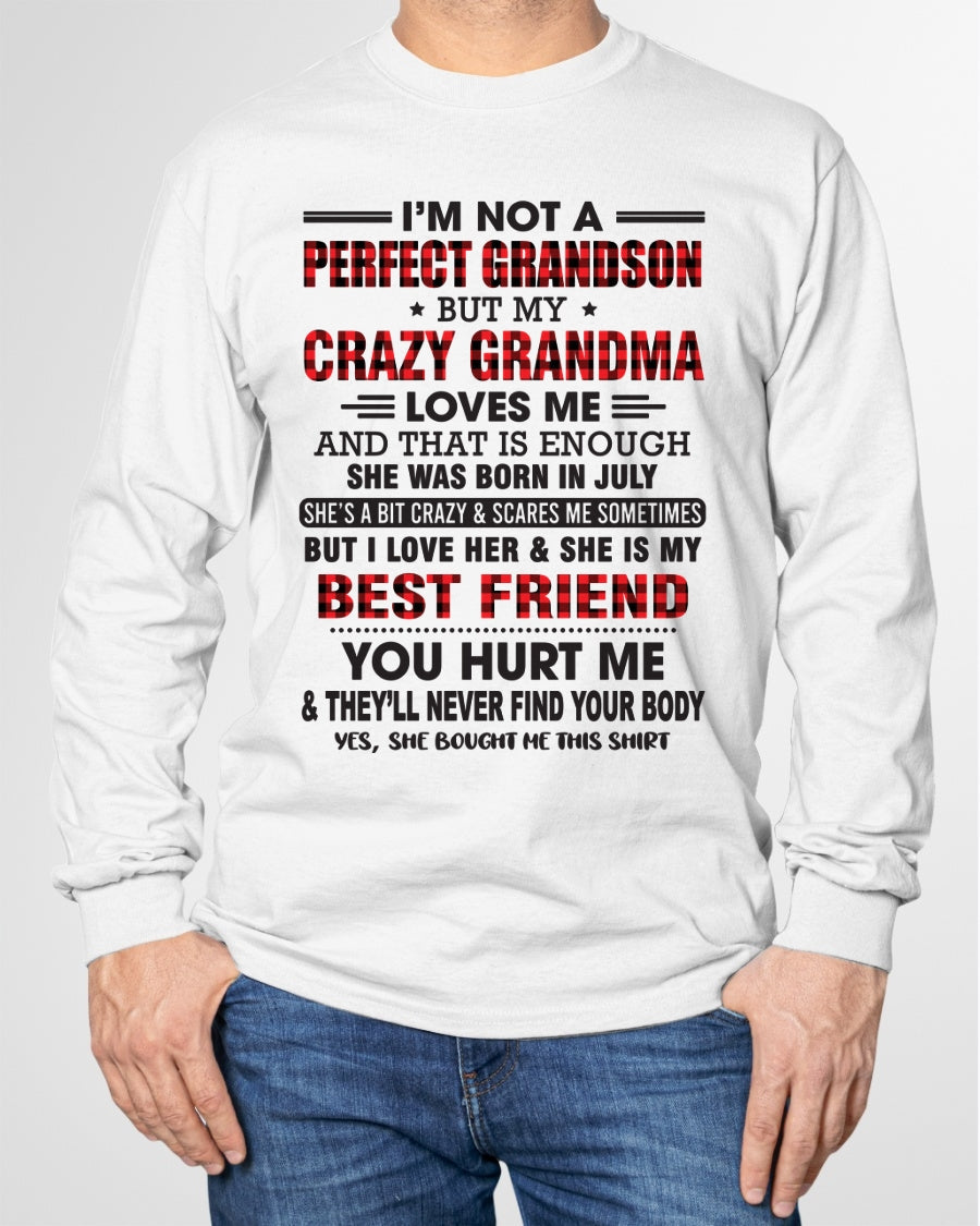 I’m Not A Perfect Grandson T-Shirt – Birthday Gift From July Grandma / Woman - KATE07 (SKU10-167-07)
