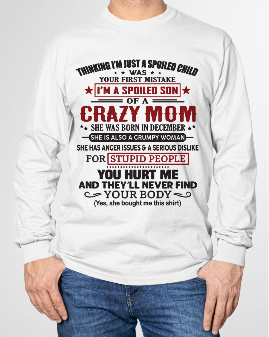 Spoiled Son of a Crazy December Mom Shirt – Birthday Gift from Mom / Woman - KATE12 (SKU10-174-12)