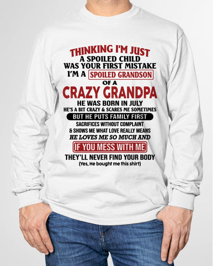 I'm A Spoiled Grandson Of A Crazy Grandpa T-Shirt – Birthday Gift From July Grandpa / Man - KATE07 (SKU10-05-07)