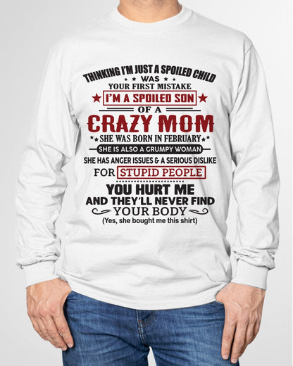 Spoiled Son of a Crazy February Mom Shirt – Birthday Gift from Mom / Woman - KATE02 (SKU10-174-02)